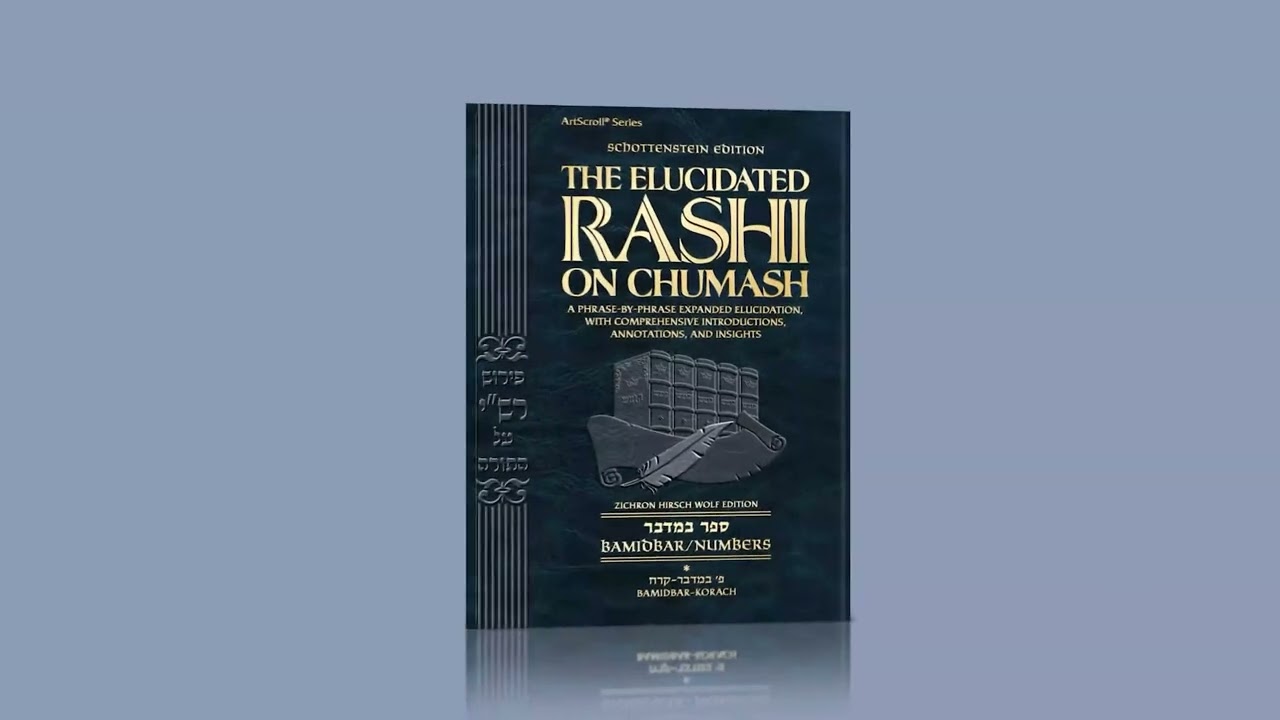 The Elucidated Rashi on Chumash - Bamidbar Vol. 1: Bamidbar – Korach