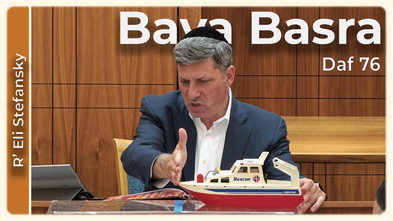 Daf Yomi Bava Basra Daf 76 by R’ Eli Stefansky