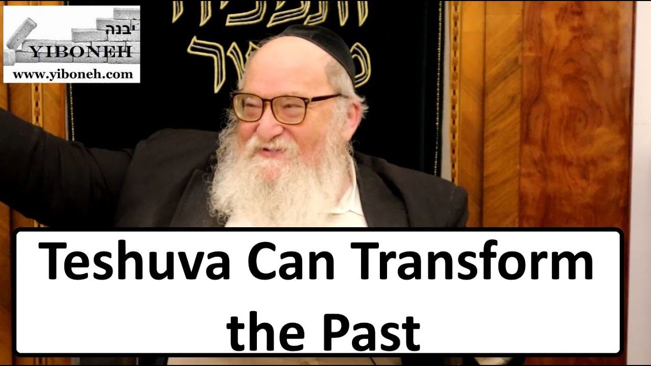 Rabbi Yitzchak Breitowitz: Teshuva Can Transform the Past