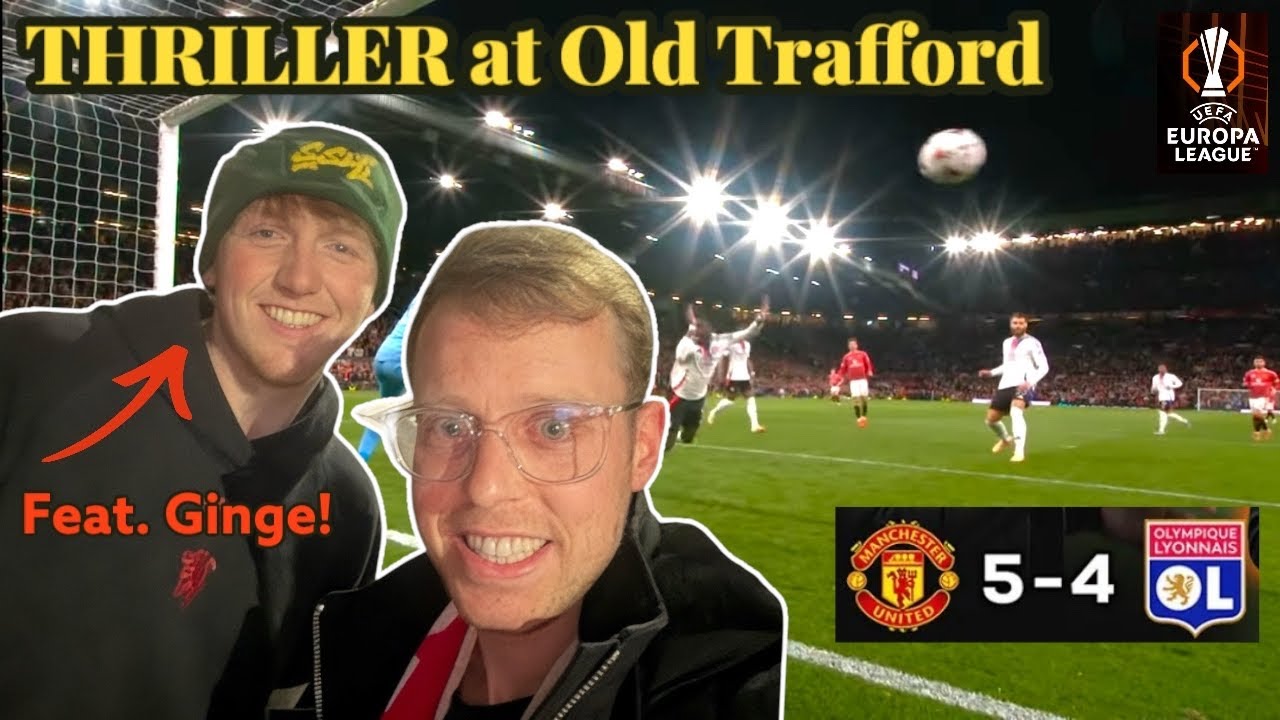 MANCHESTER UTD 5-4 LYON! 9 GOAL THRILLER ( feat. Angry Ginge )
