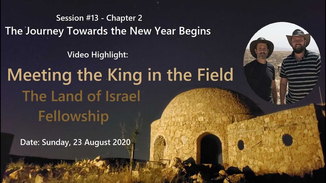 Meeting the King in the Field - Ari Abramowitz: The Land of Israel Fellowship