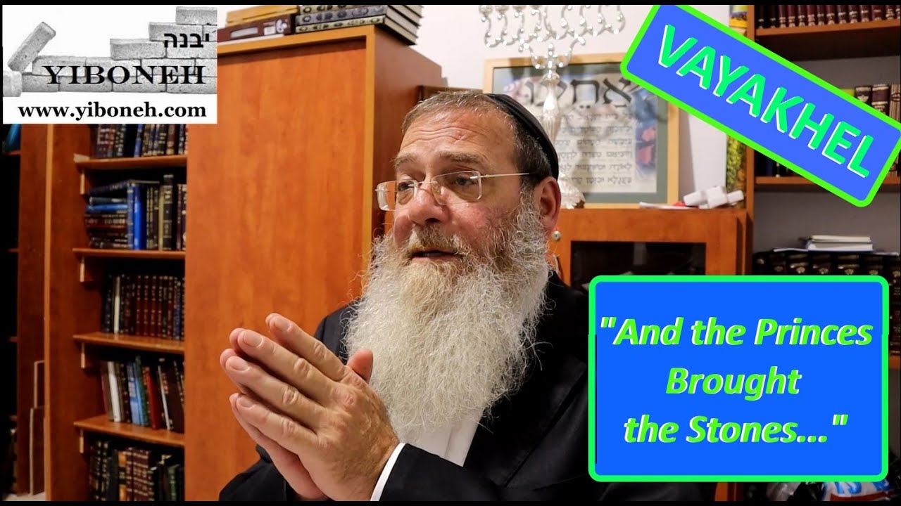 "And the Princes Brought the Stones..." with Rabbi Aaron Dovid Poston