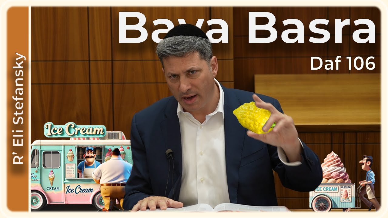 Daf Yomi Bava Basra Daf 106 by R’ Eli Stefansky