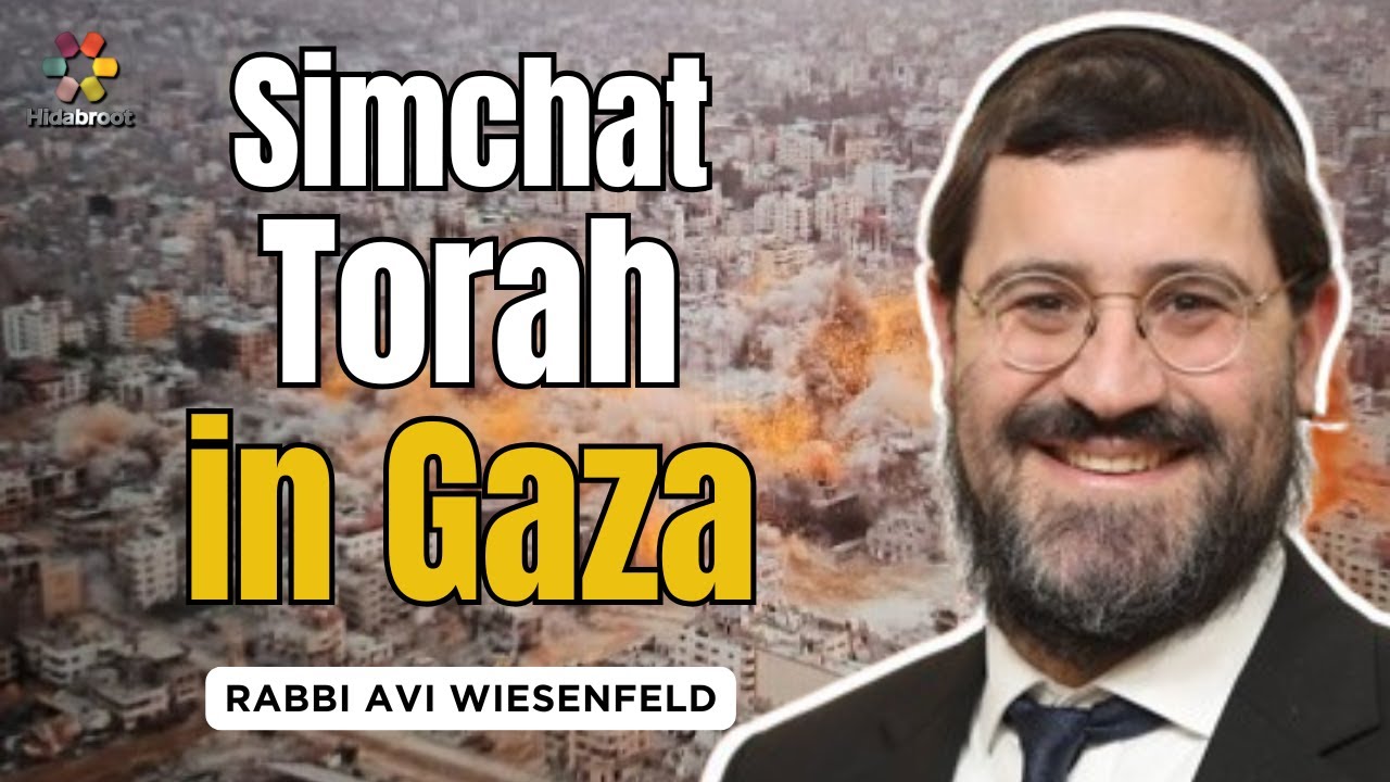 Simchat Torah in Gaza - Parshat Lech Lecha - Rabbi Avi Wiesenfeld