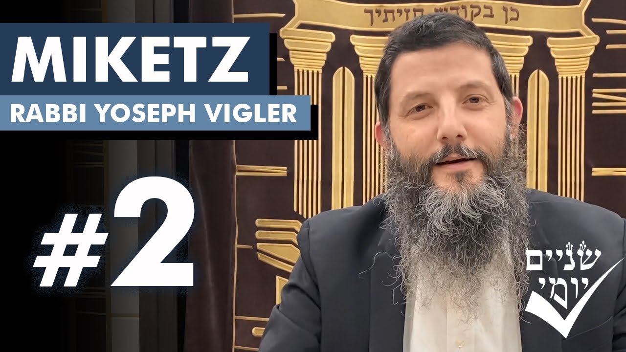 Shnayim Yomi - Miketz - Sheni - #2
