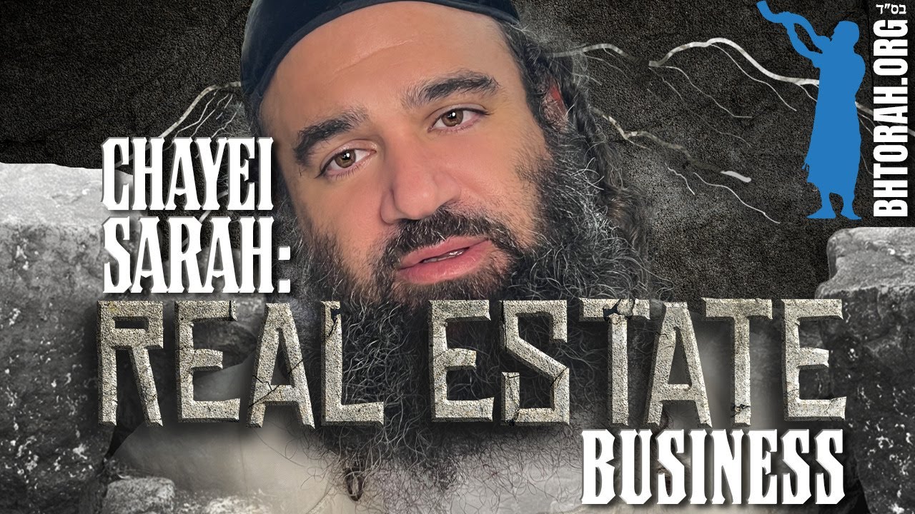 CHAYEI SARAH: Real Estate Business - STUMP THE RABBI (220)