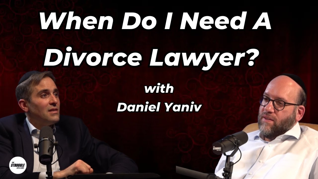 The Struggle Podcast EP12 Daniel Yaniv- Divorce Attorney