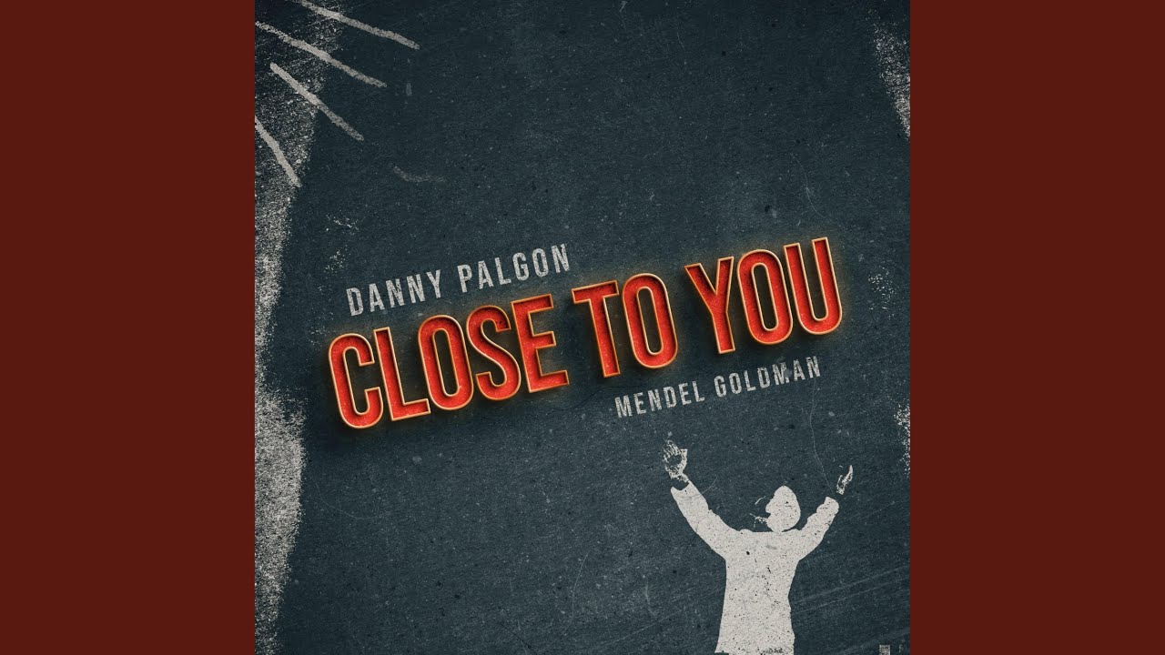 Close To You