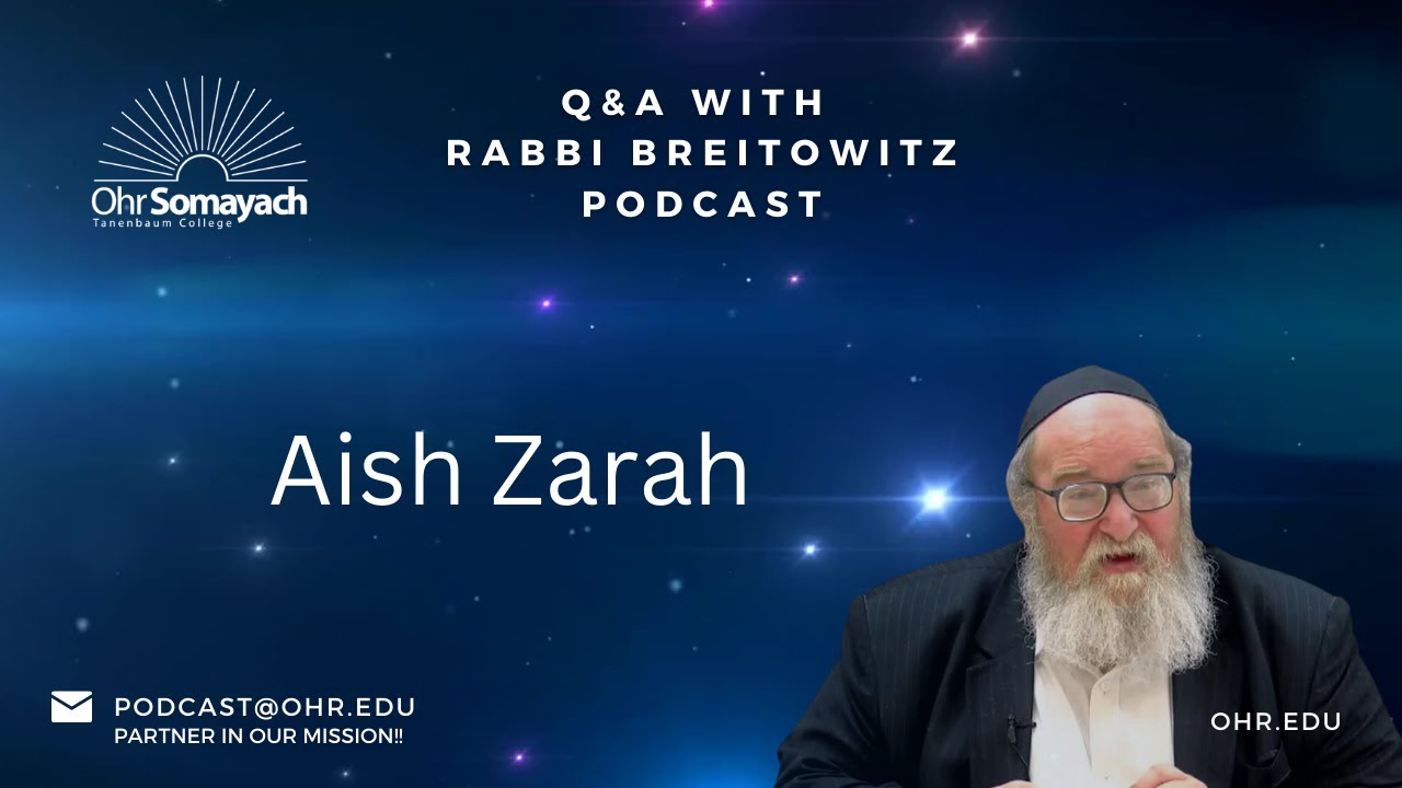 Aish Zarah (HaRav Yitzchak Breitowitz)