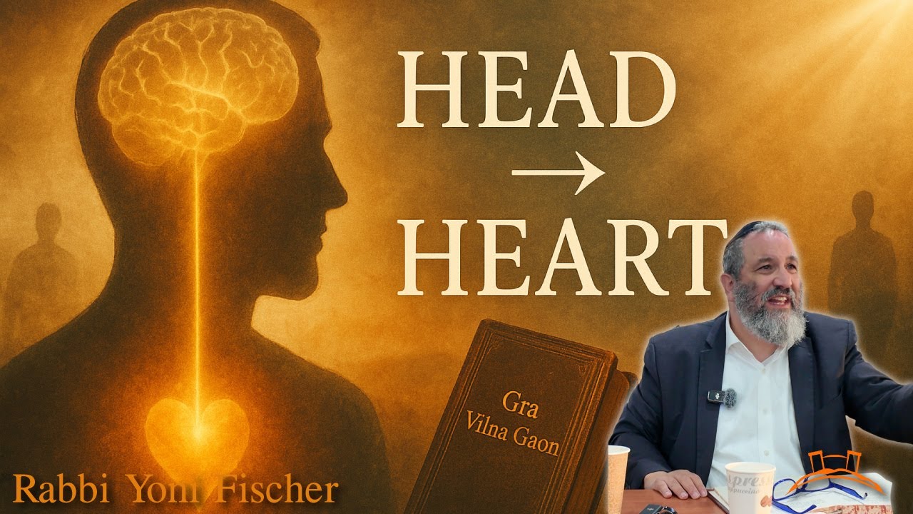 From Head to Heart Torah You Can Live - Rabbi Yoni Fischer
