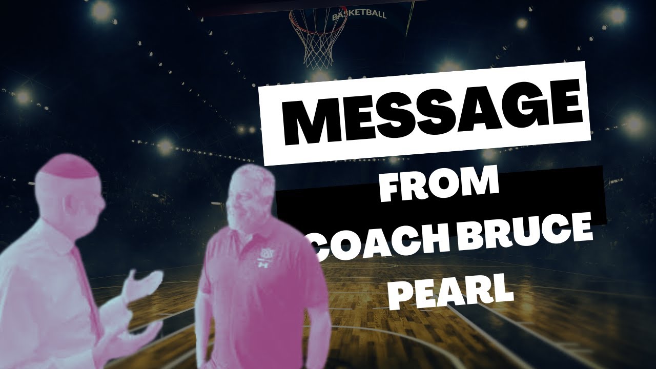 Message from Coach Bruce Pearl, Auburn Tigers Men's Basketball
