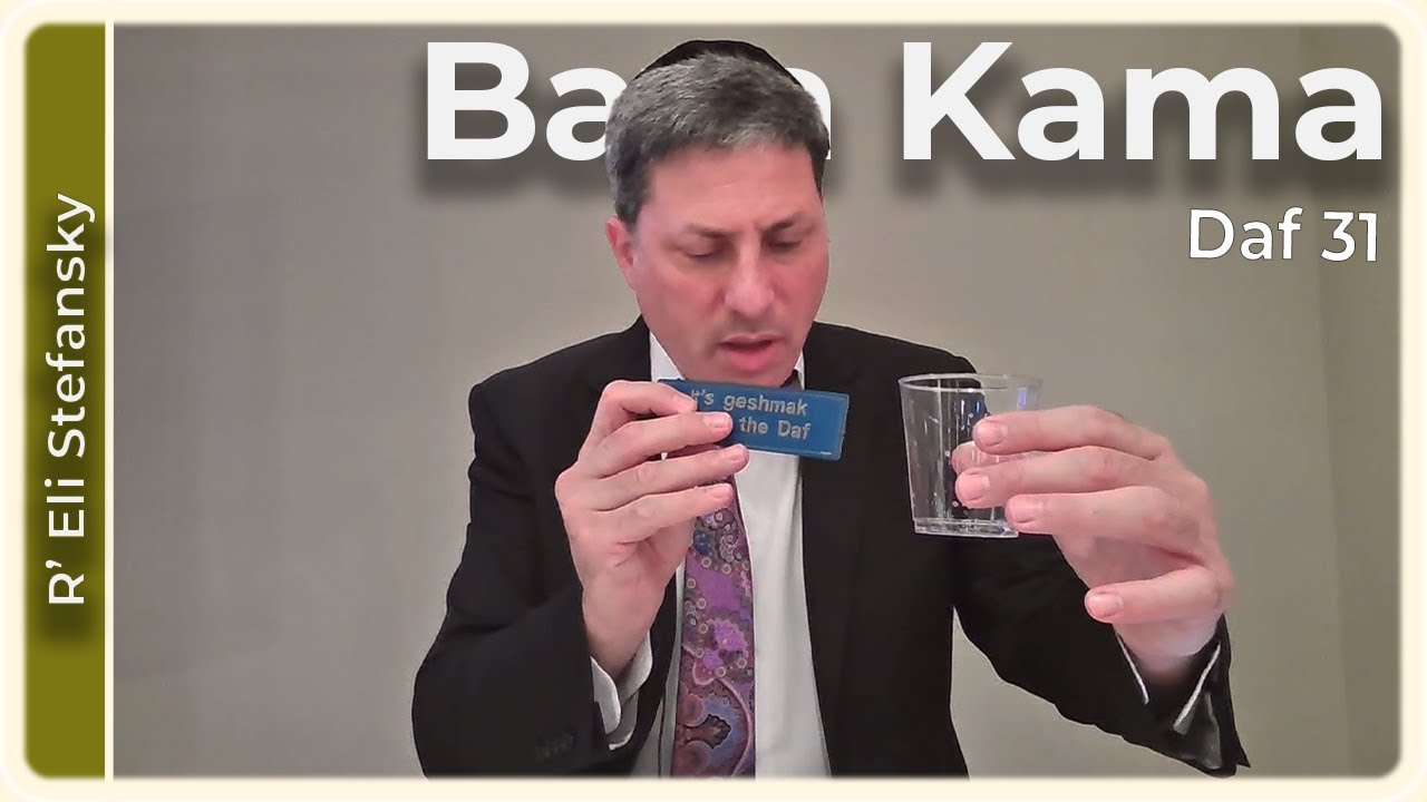Daf Yomi Bava Kama Daf 31 by R’ Eli Stefansky