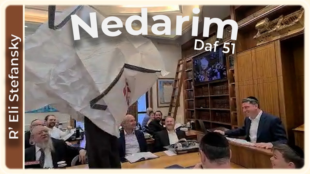 Daf Yomi Nedarim Daf 51 by R’ Eli Stefansky