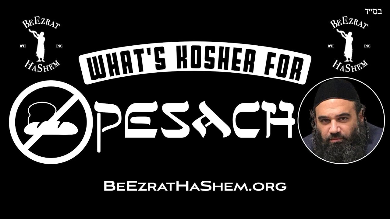 What Is Kosher For Pesach?