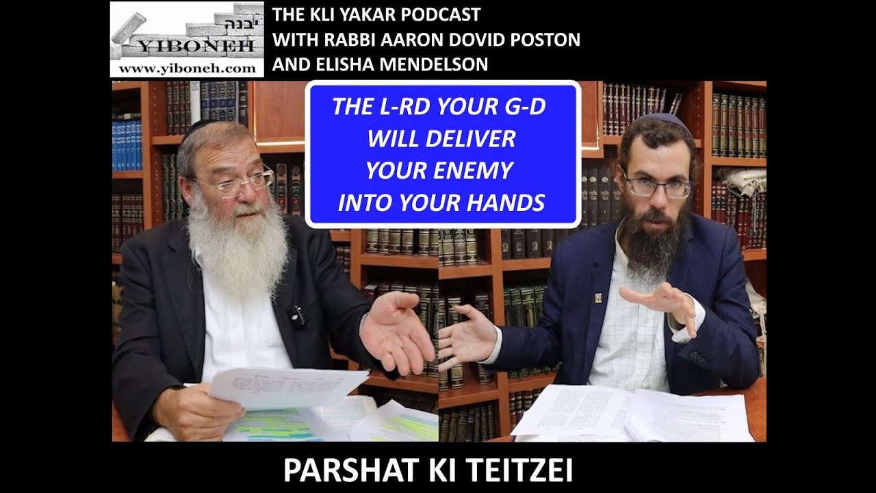 The Kli Yakar Podcast: The Lord Your God Will Deliver Your Enemy Into Your Hand with Rabbi Poston