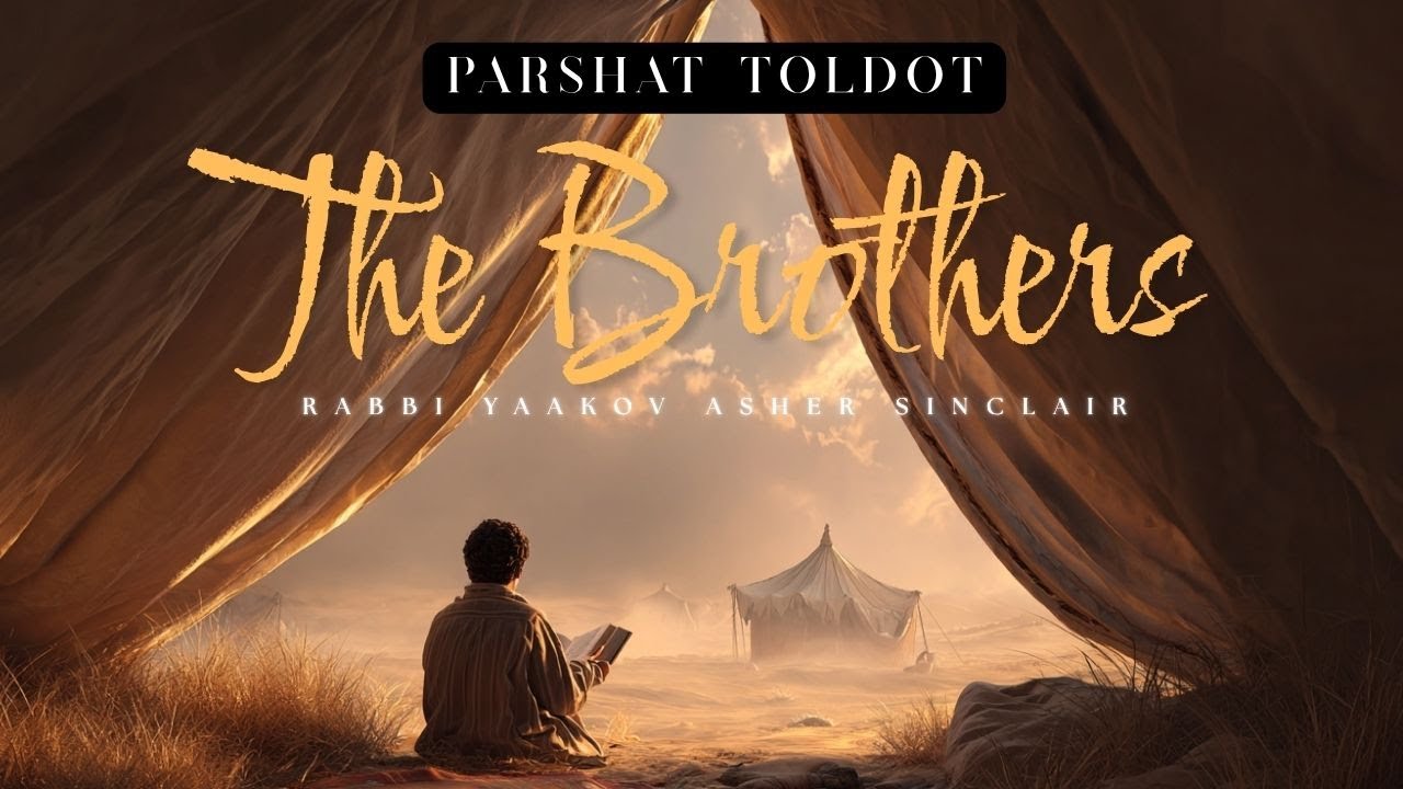The Brothers - Parashat Toldot