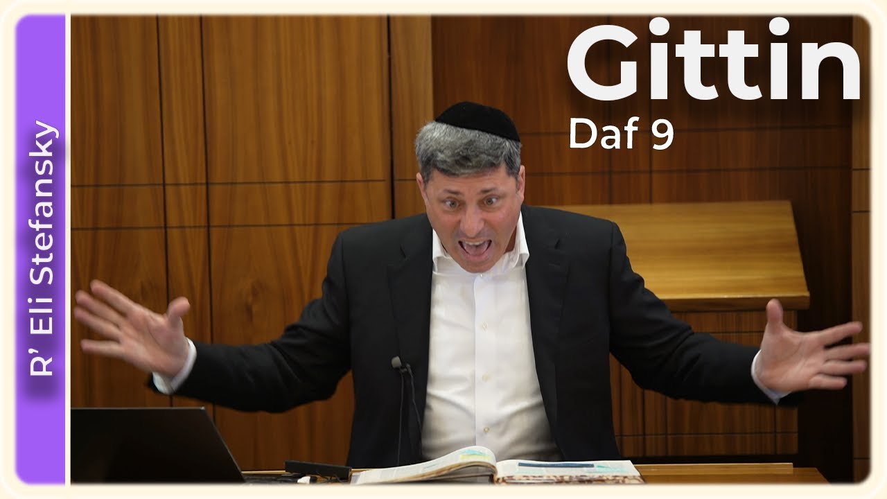 Daf Yomi Gittin Daf 9 by R’ Eli Stefansky