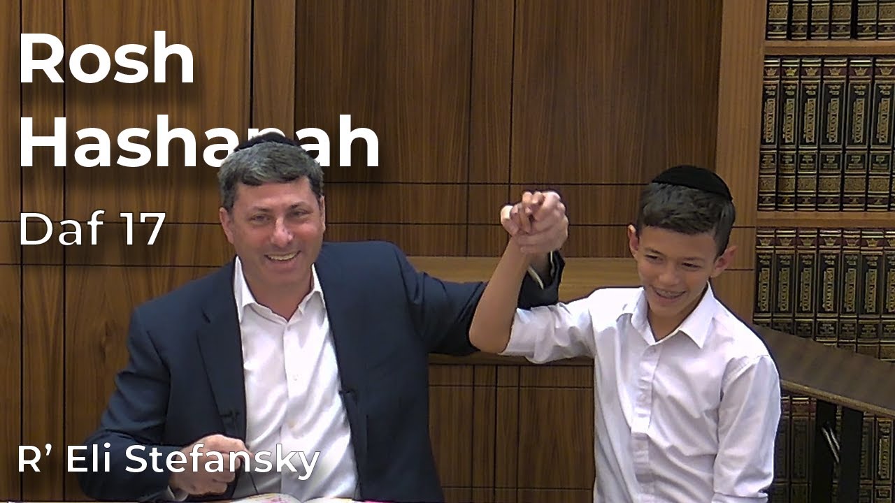 Daf Yomi Rosh Hashanah Daf 17 by R’ Eli Stefansky