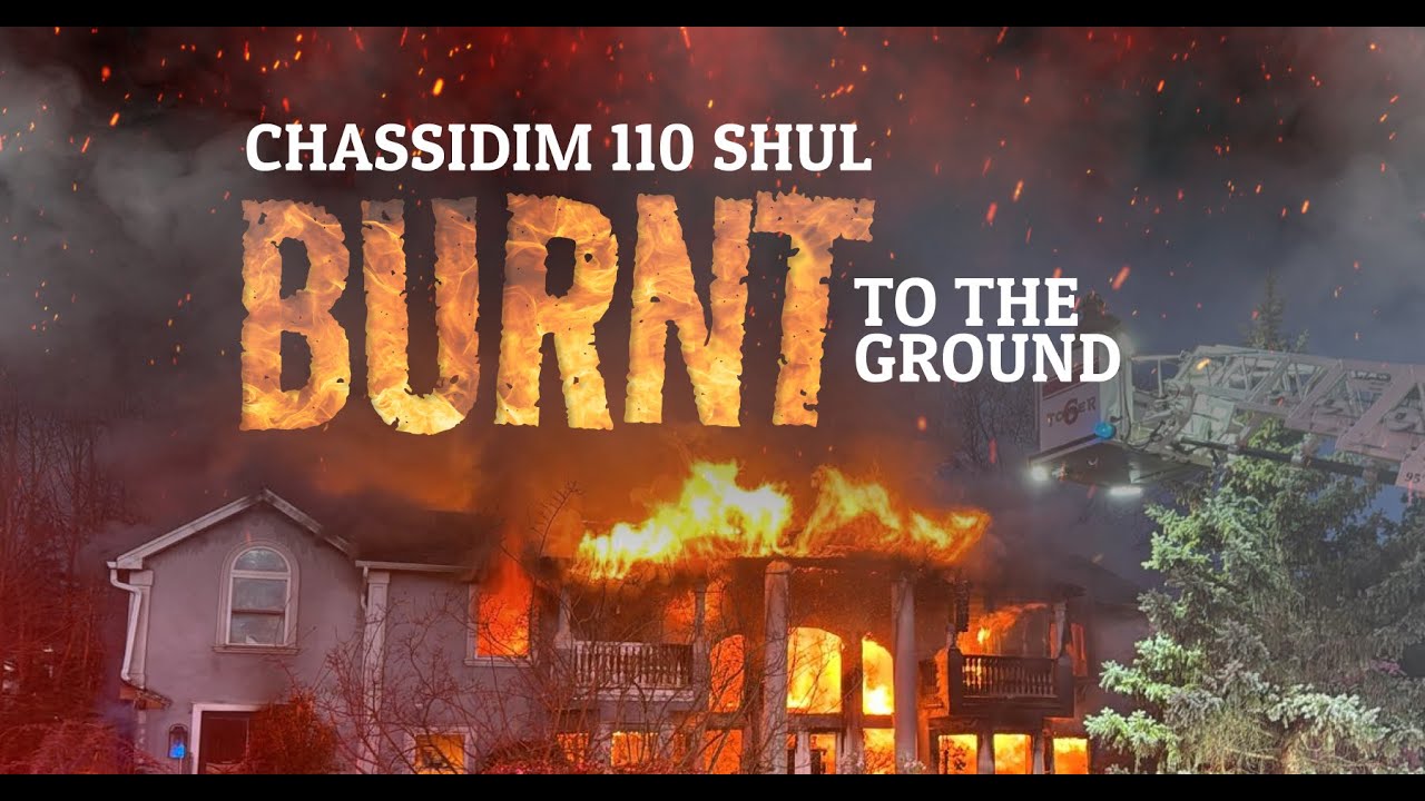 Chassidim110 Shul Burnt to the Ground