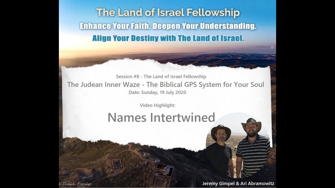 Names Intertwined - Ari Abramowitz: The Land of Israel Fellowship