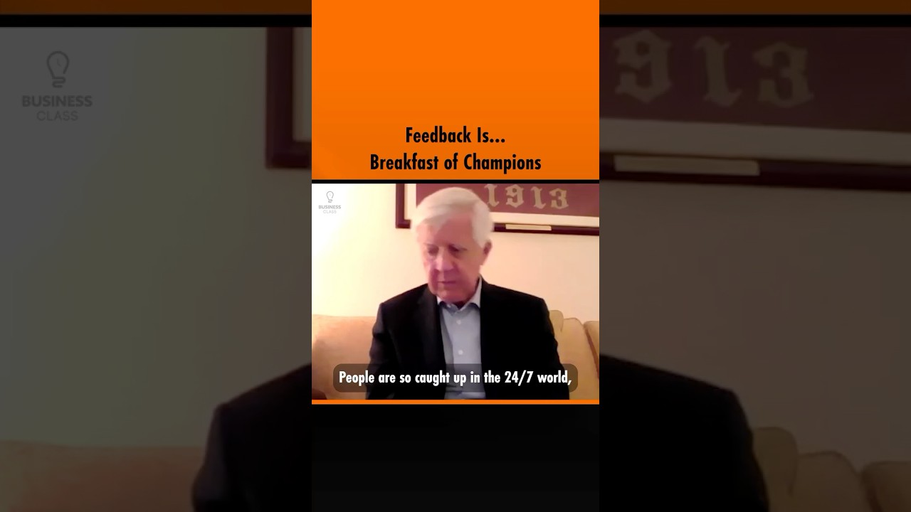 Feedback Is... Breakfast of Champions - Bill George, Former Medtronic CEO #awareness  #businessclass