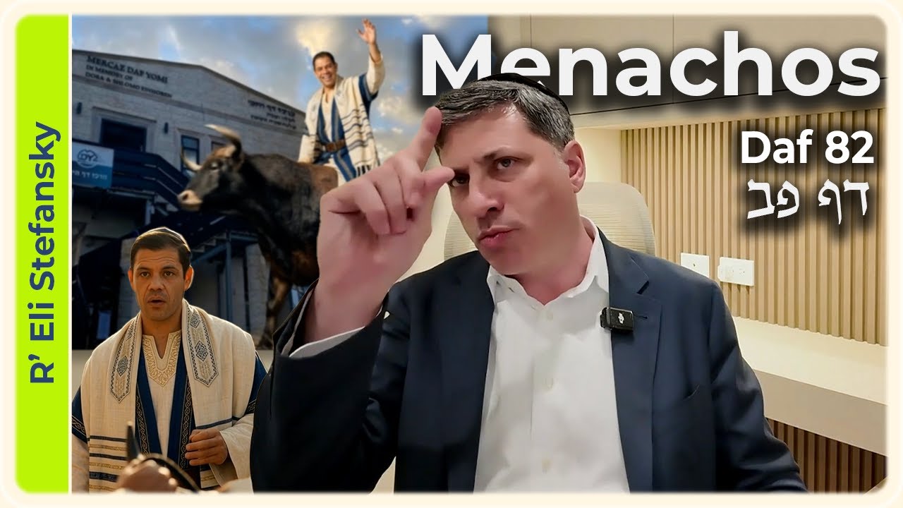 Daf Yomi Menachos Daf 82 by R' Eli Stefansky