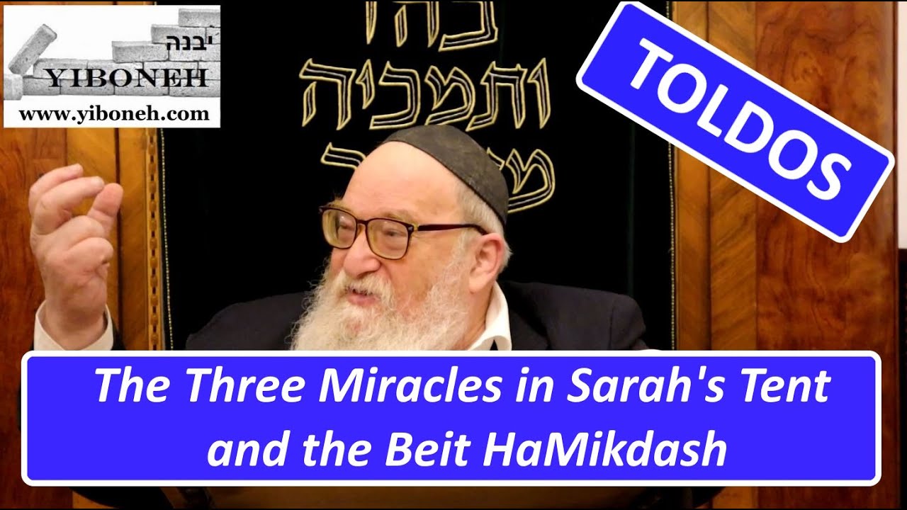 Rav Yitzchak Breitowitz: The Three Miracles in Sarah's Tent and the Beit HaMikdash