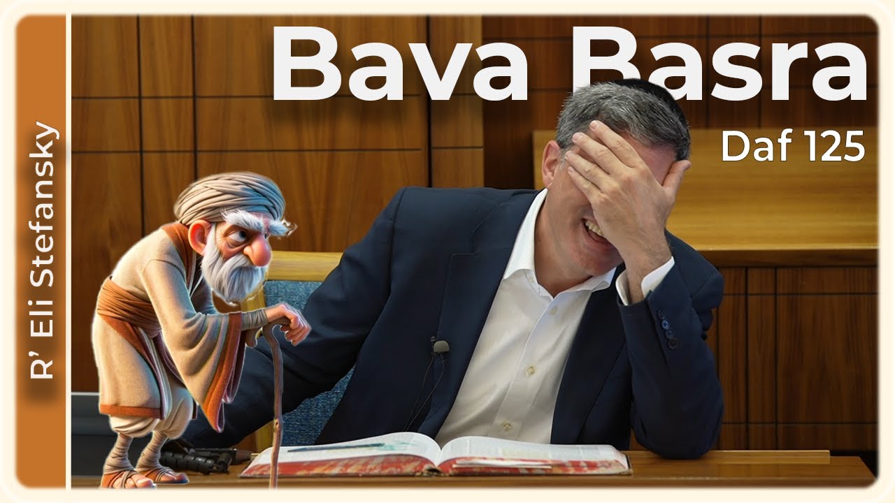 Daf Yomi Bava Basra Daf 125 by R’ Eli Stefansky