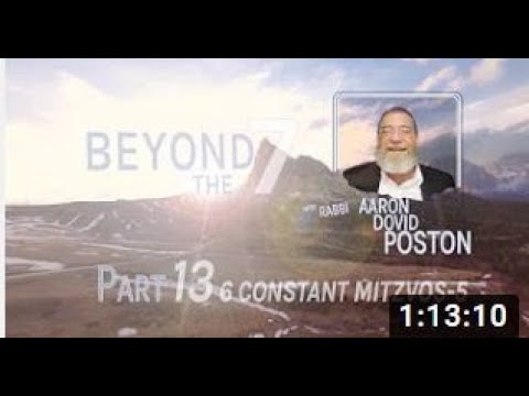 Episode 13 BEYOND THE 7 (Love G-d) with Rabbi Aaron Dovid Poston