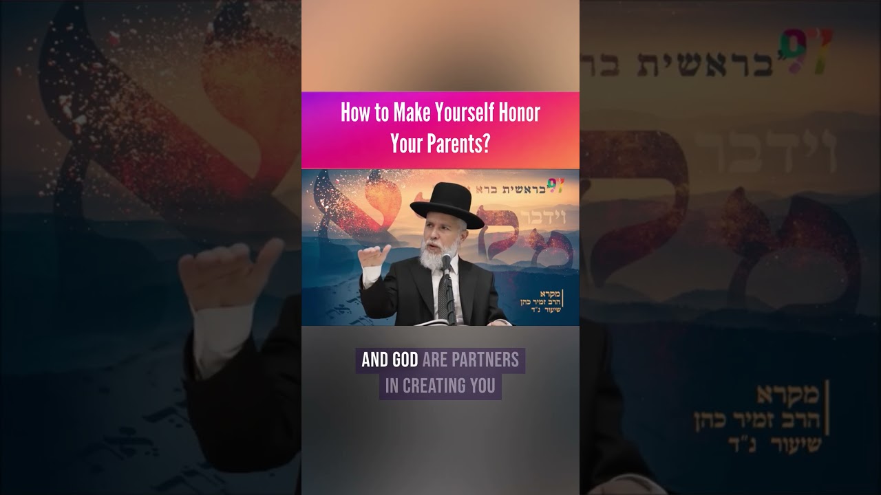 How to Make Yourself Honor Your Parents | Rabbi Zamir Cohen