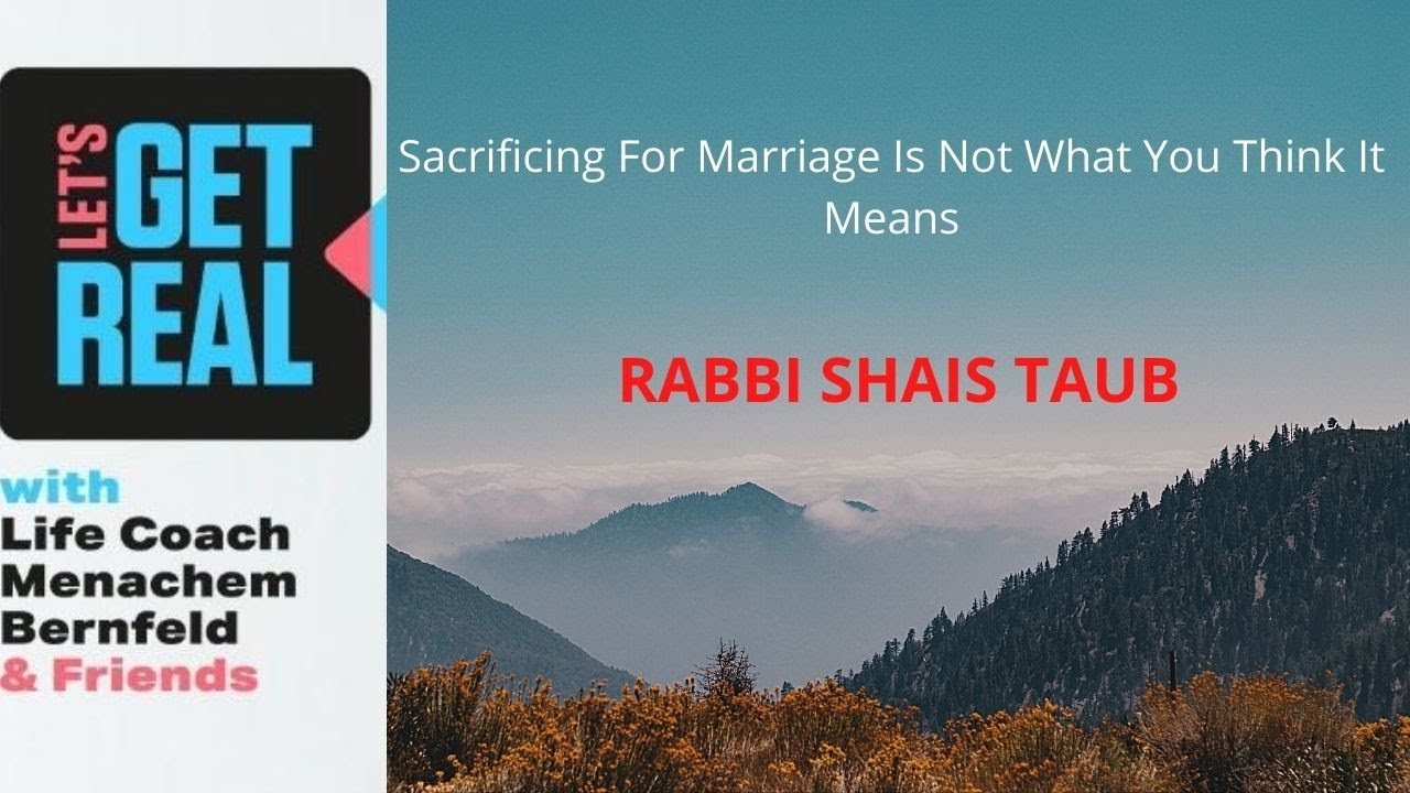 Rabbi Shais Taub On "Let's get real with Coach Menachem" Show, August 23 2020