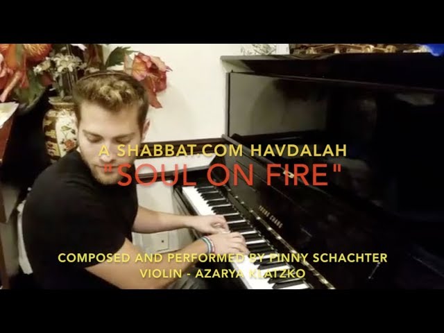 "Soul on Fire" with Pinny Schachter and Azarya Klatzko