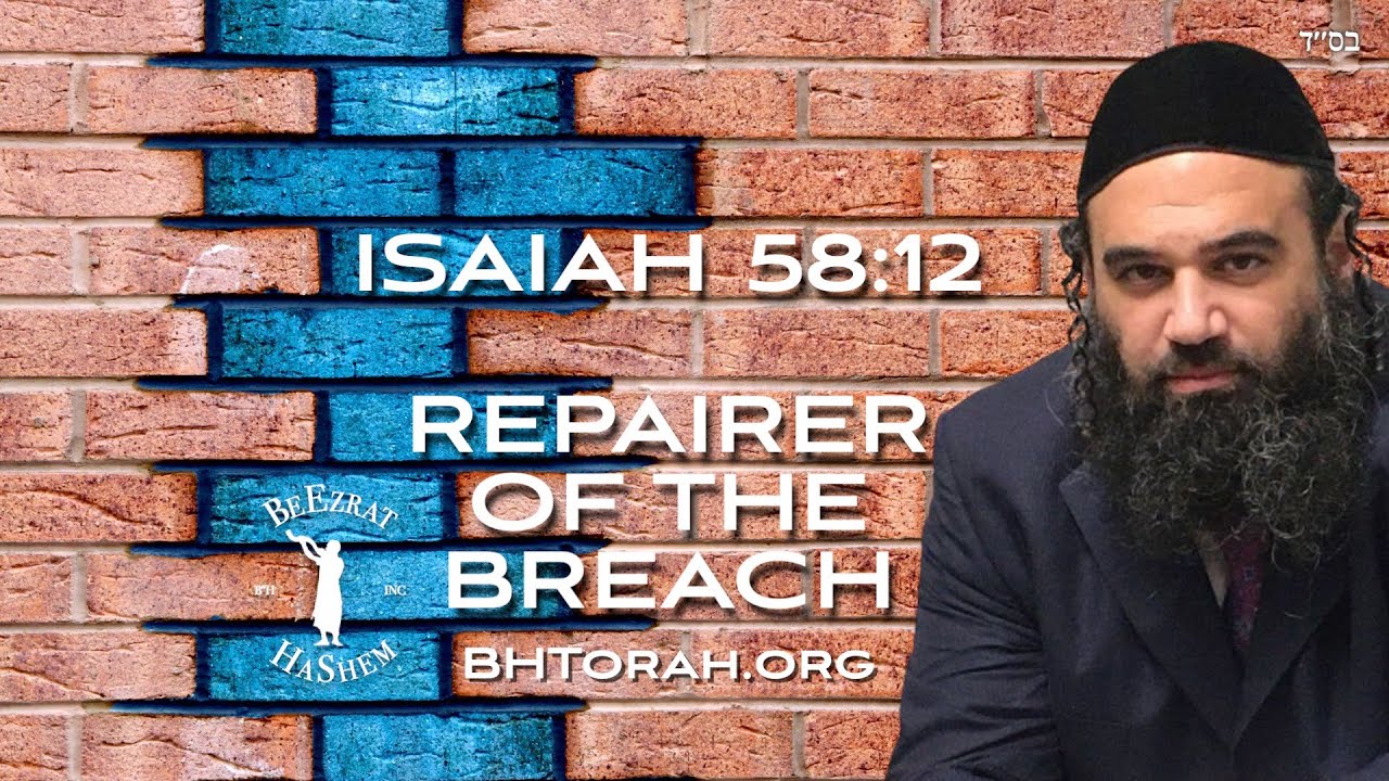Isaiah 58 Repairer of the Breach