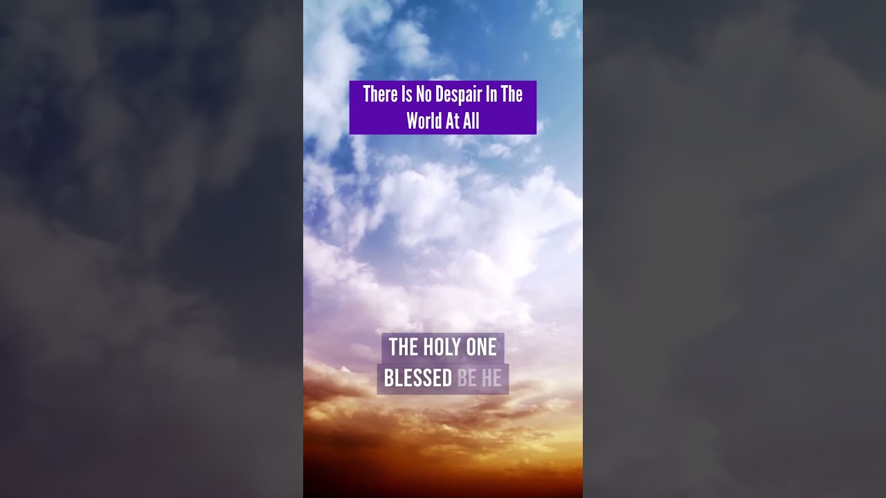 There Is No Despair In The World At All