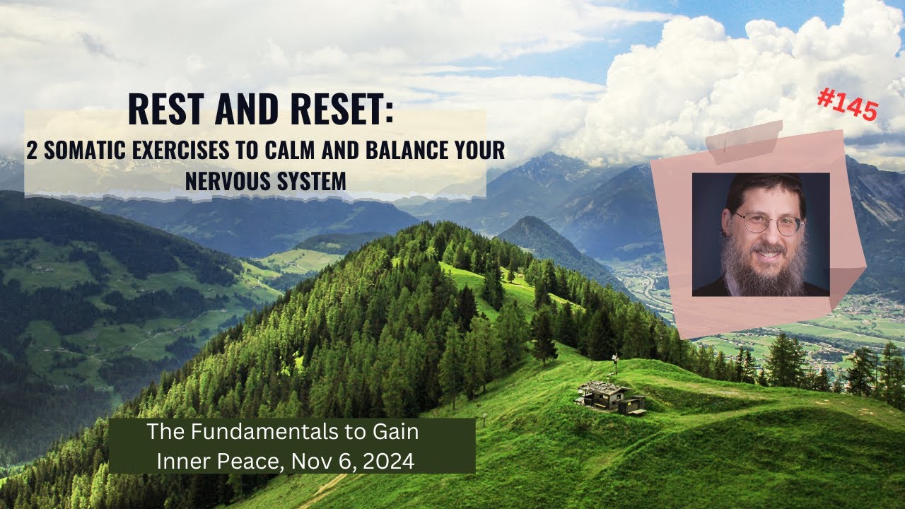 Rest and Reset: Somatic Exercises to Calm and Balance Your Nervous System Inner peace # 145