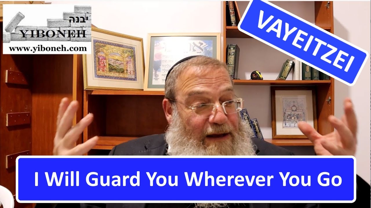I Will Guard You Wherever You Go with Rabbi Aaron Dovid Poston