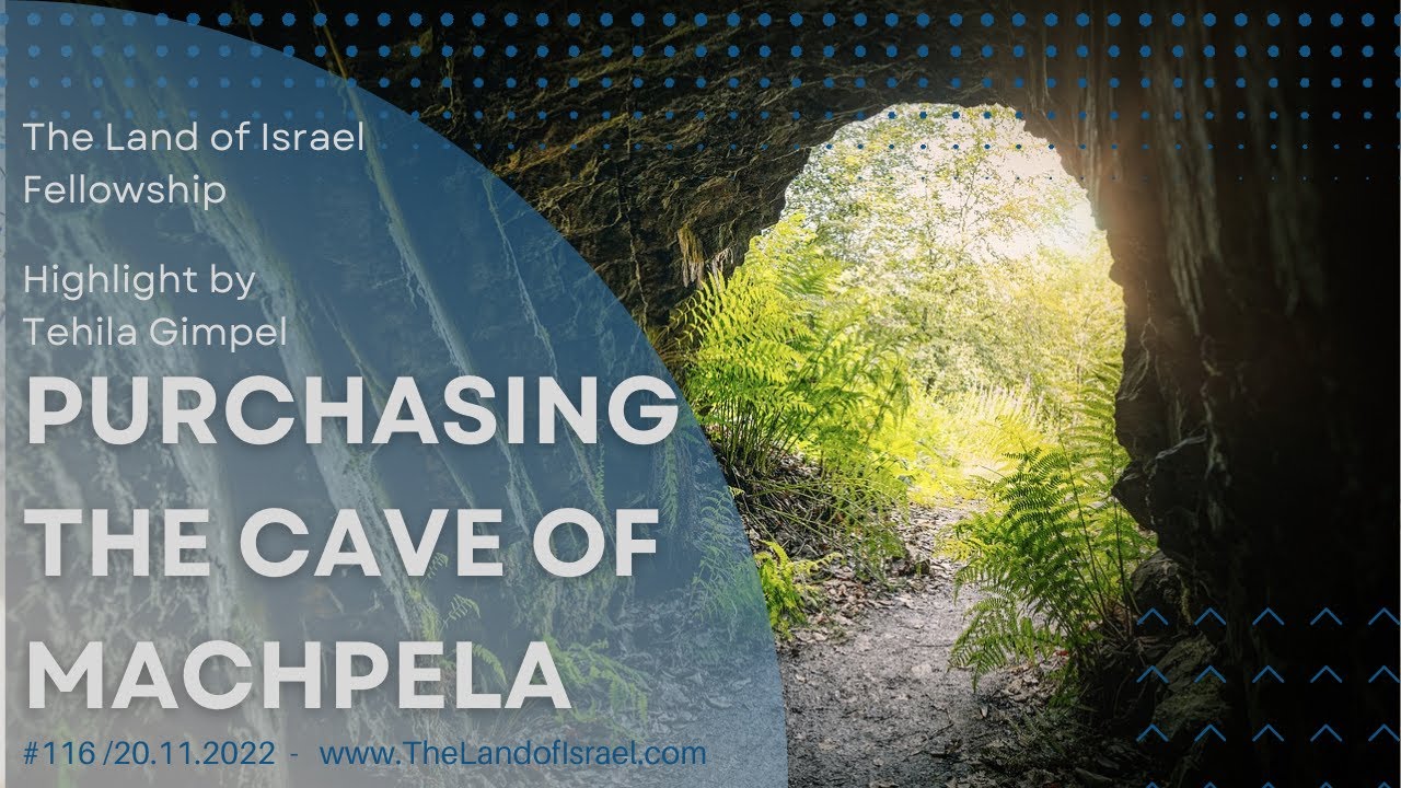 Purchasing the Cave of Machpela - Tehila Gimpel: The Land of Israel Fellowship