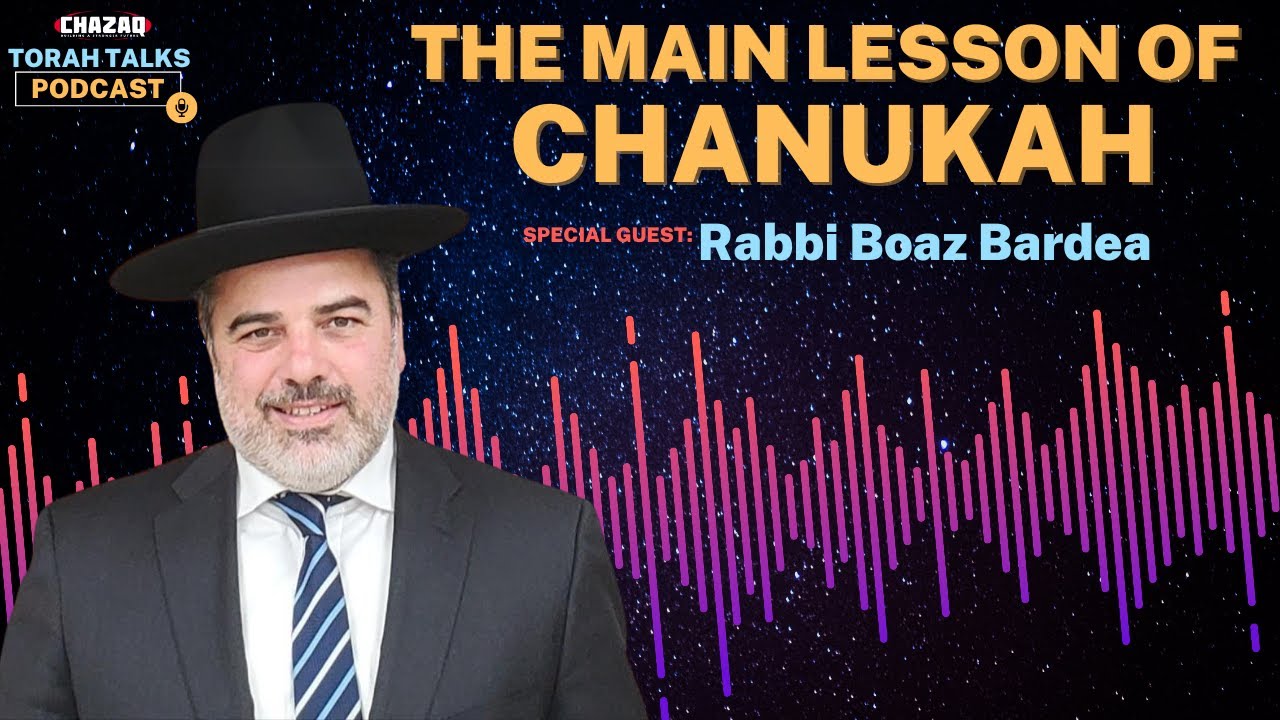 CHAZAQ's Torah Talks #132 Rabbi Boaz Bardea - The Main Lesson of Chanukah