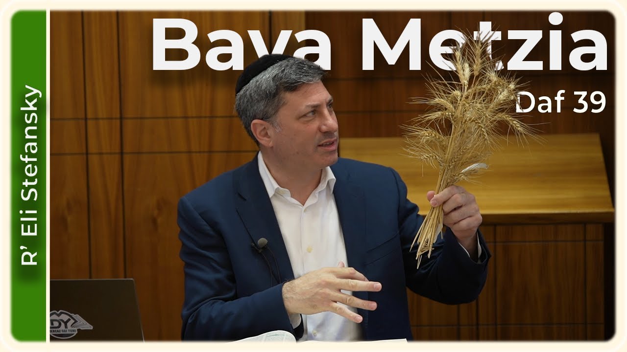 Daf Yomi Bava Metzia Daf 39 by R’ Eli Stefansky