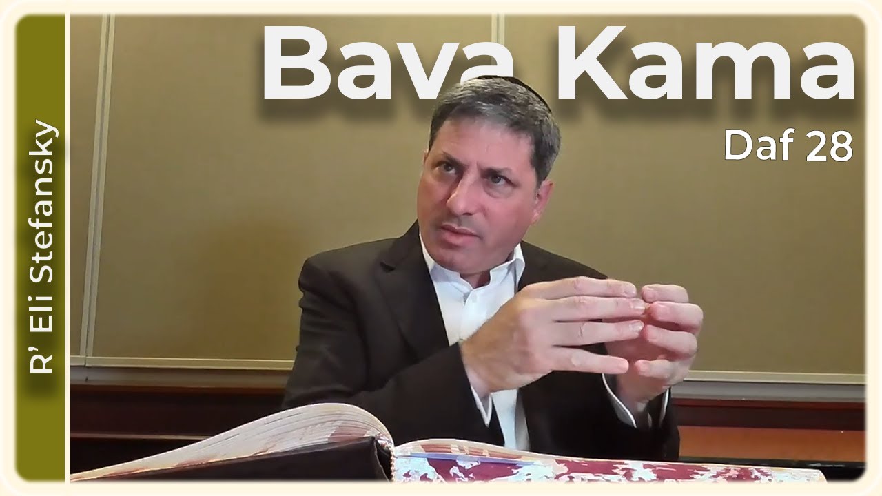 Daf Yomi Bava Kama Daf 28 by R’ Eli Stefansky