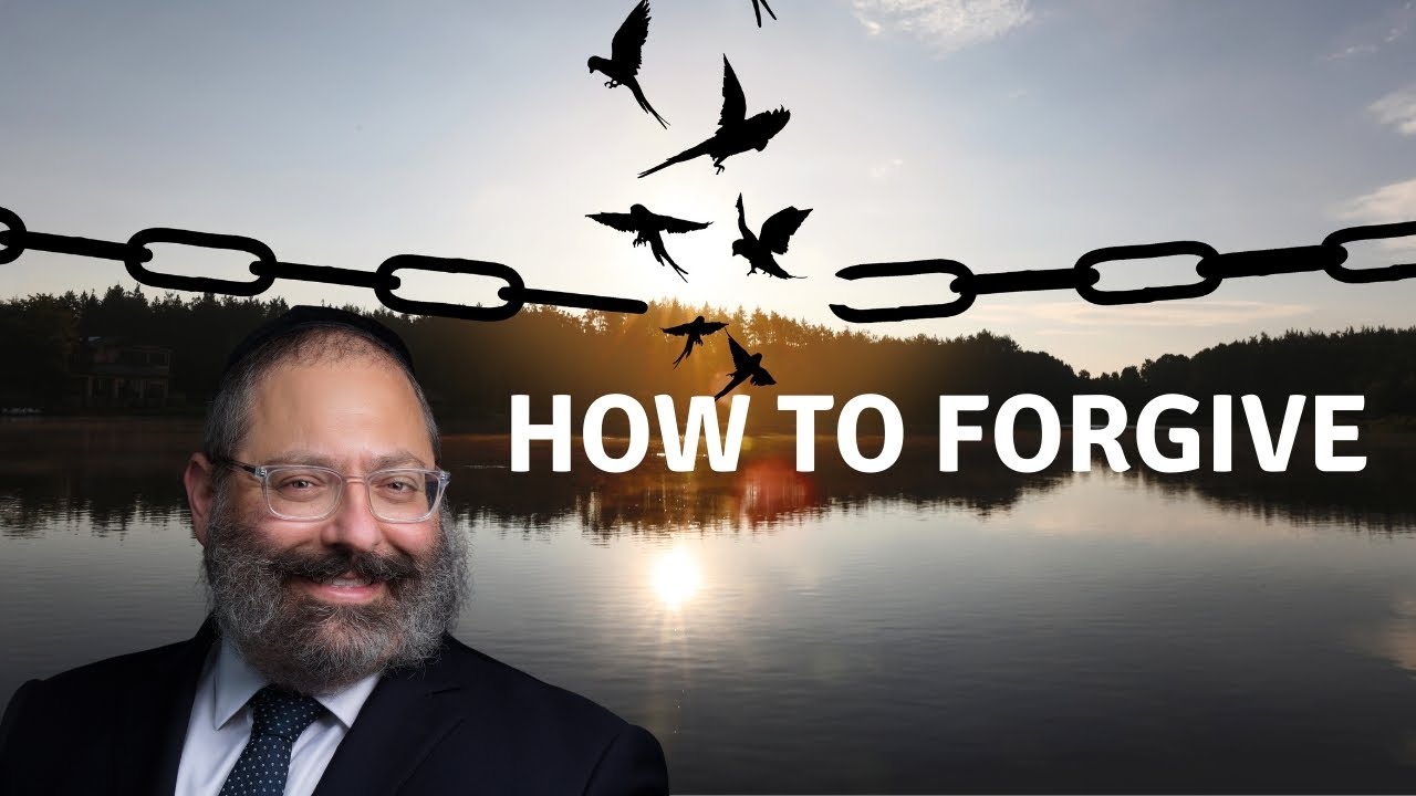 How to Forgive: Are You Under G-d or Are You One With G-d?