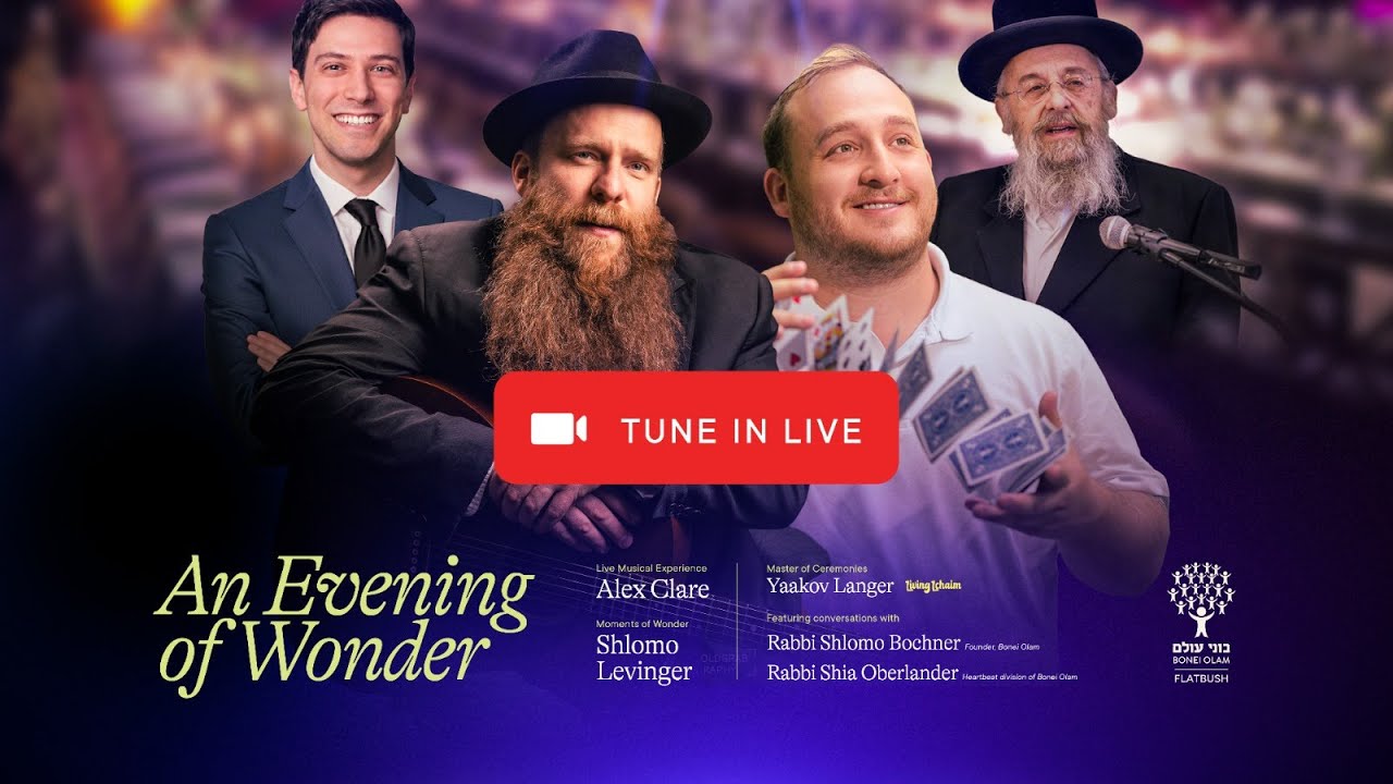 LIVE: Bonei Olam Flatbush - An Evening Of Wonder - 7:30PM