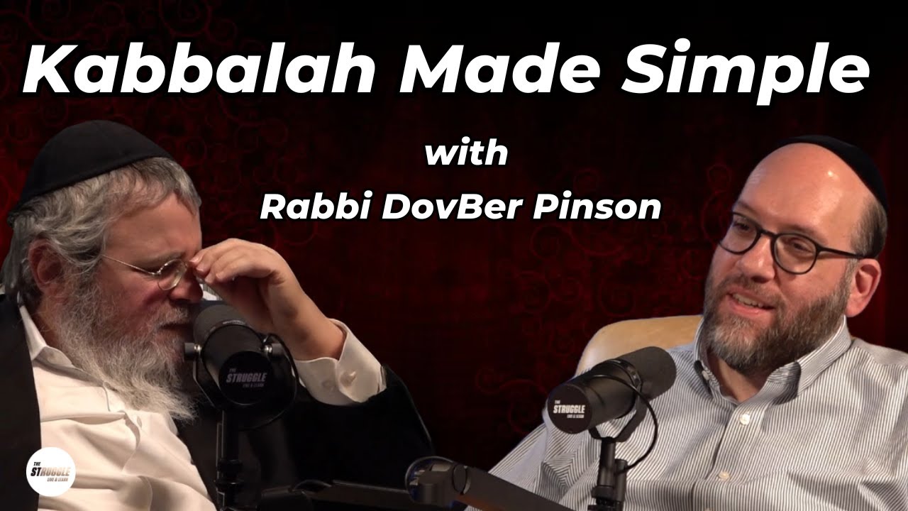 The Struggle Podcast EP15 Rabbi DovBer Pinson- Kabbalah
