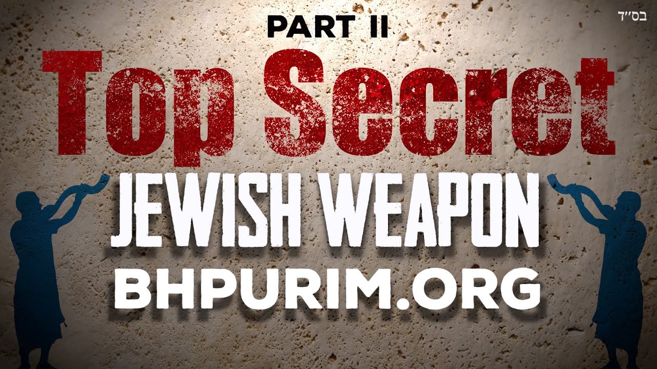 TOP SECRET Jewish Weapon To Cancel Evil Decrees PART 2