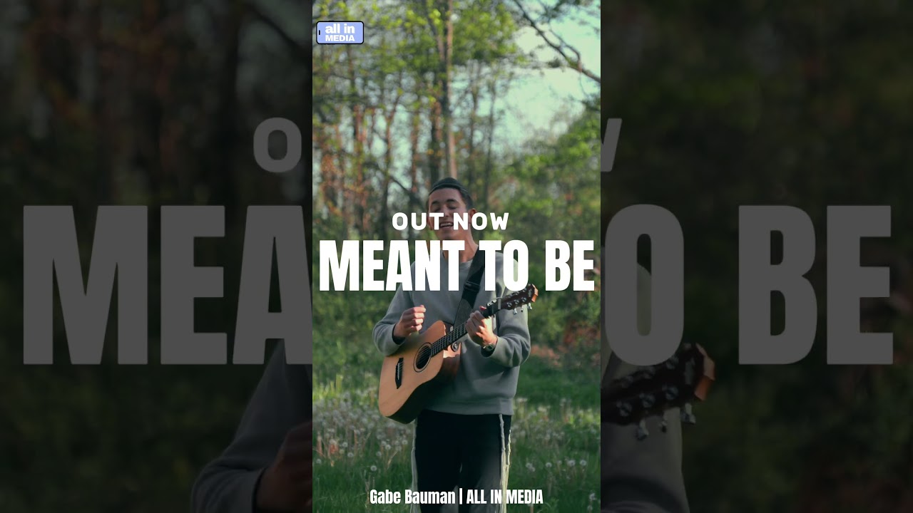 Gabe Bauman | Meant To Be | OUT NOW