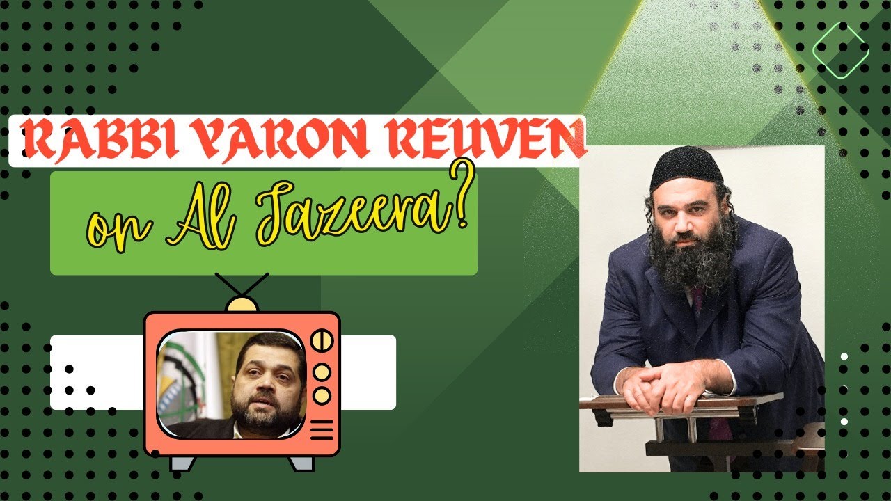 Rabbi Yaron Reuven On Al Jazeera?