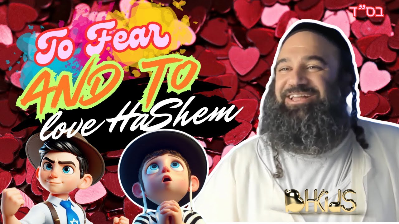 Fear and Love of HaShem | Judaism Basics For Kids | TORAH FOR KIDS AI