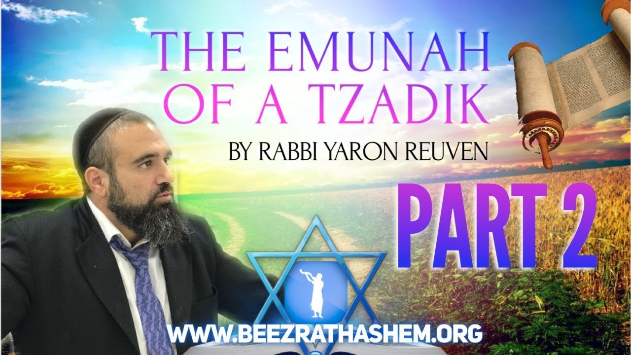 The Emunah of A Tzadik PART 2 - MUSSAR Pirkei Avot (126)