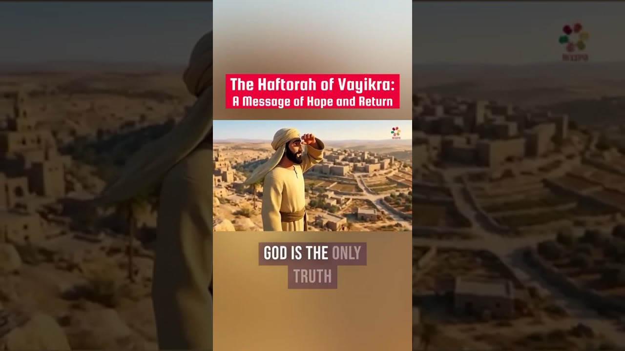 The Haftorah of Vayikra: A Message of Hope and Return