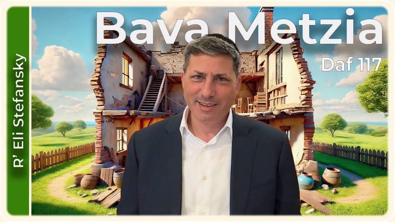 Daf Yomi Bava Metzia Daf 117 by R’ Eli Stefansky